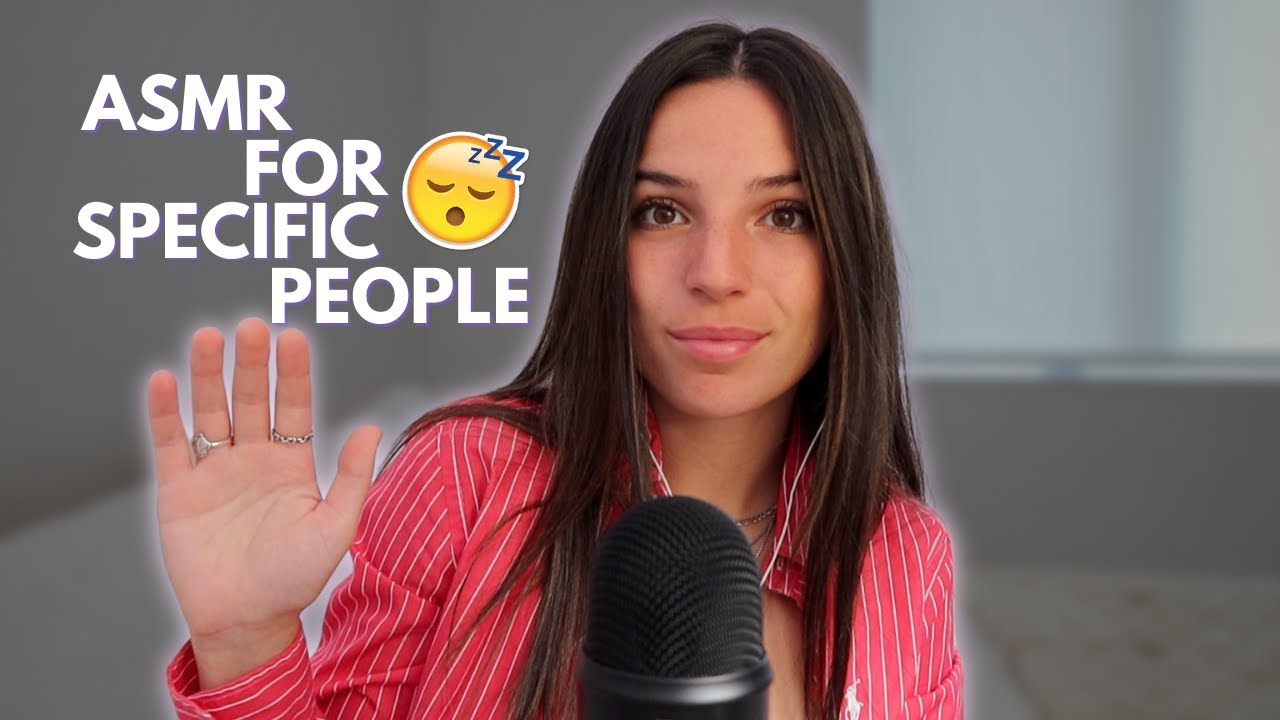 ASMR for Specific People Only
