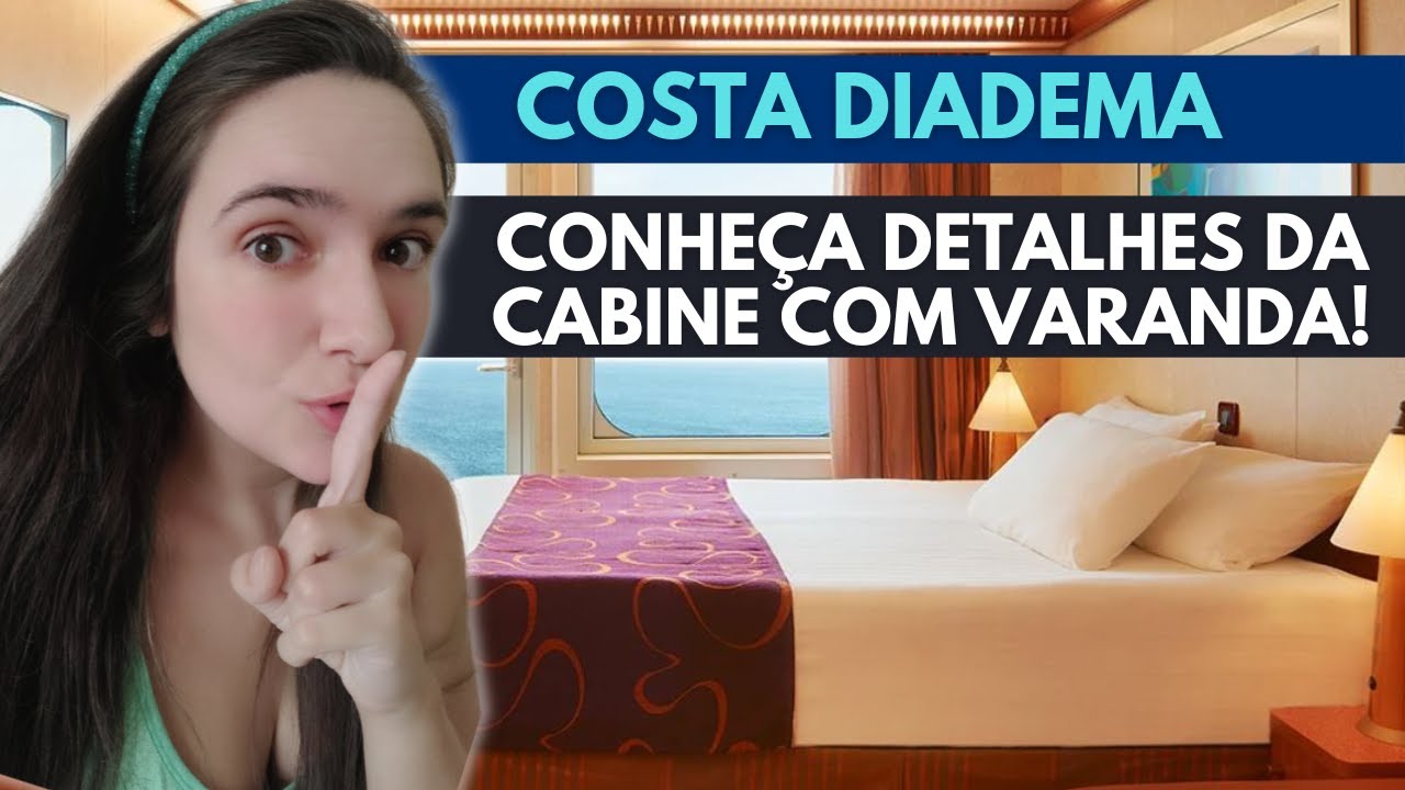 CABINE COM VARANDA DO COSTA DIADEMA | Tour completo pela cabine