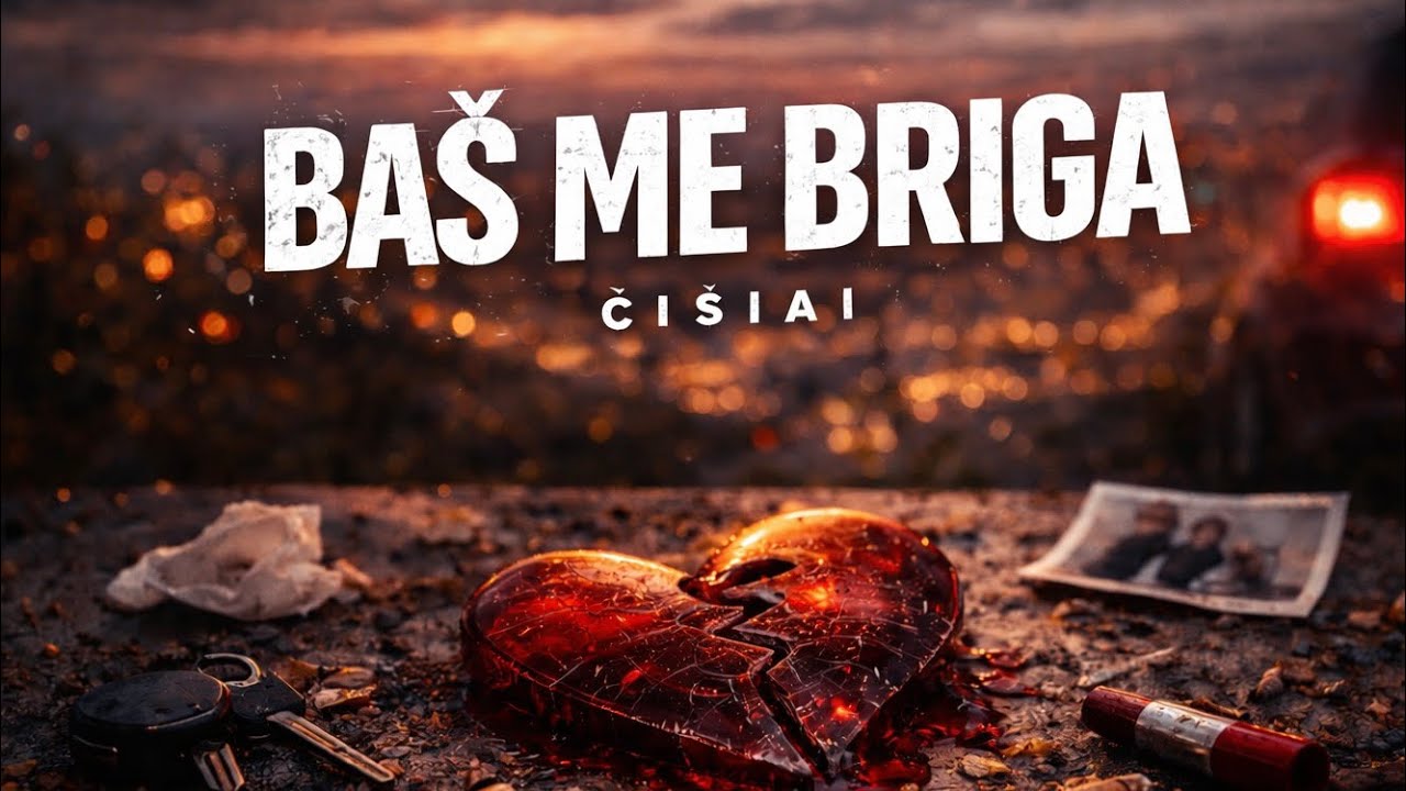 ČIŠIAI - Baš me briga