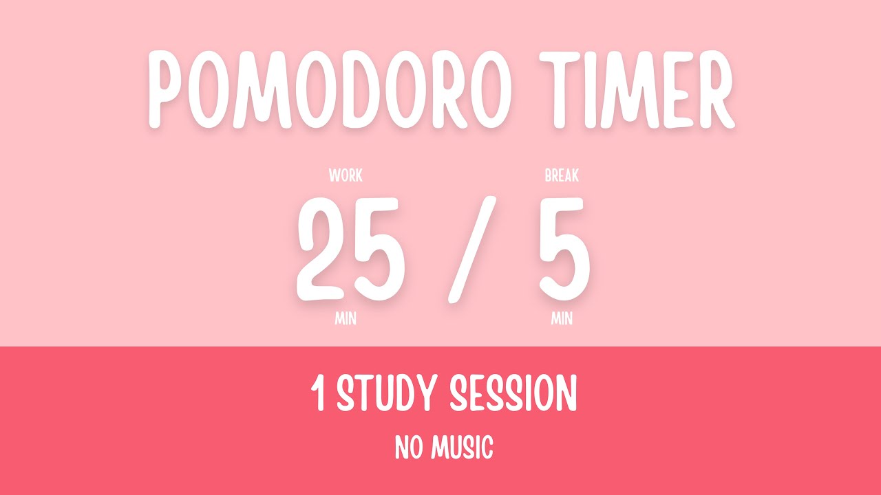 25 / 5 Pomodoro Timer  || No music - Study for dreams - Deep focus - Study timer