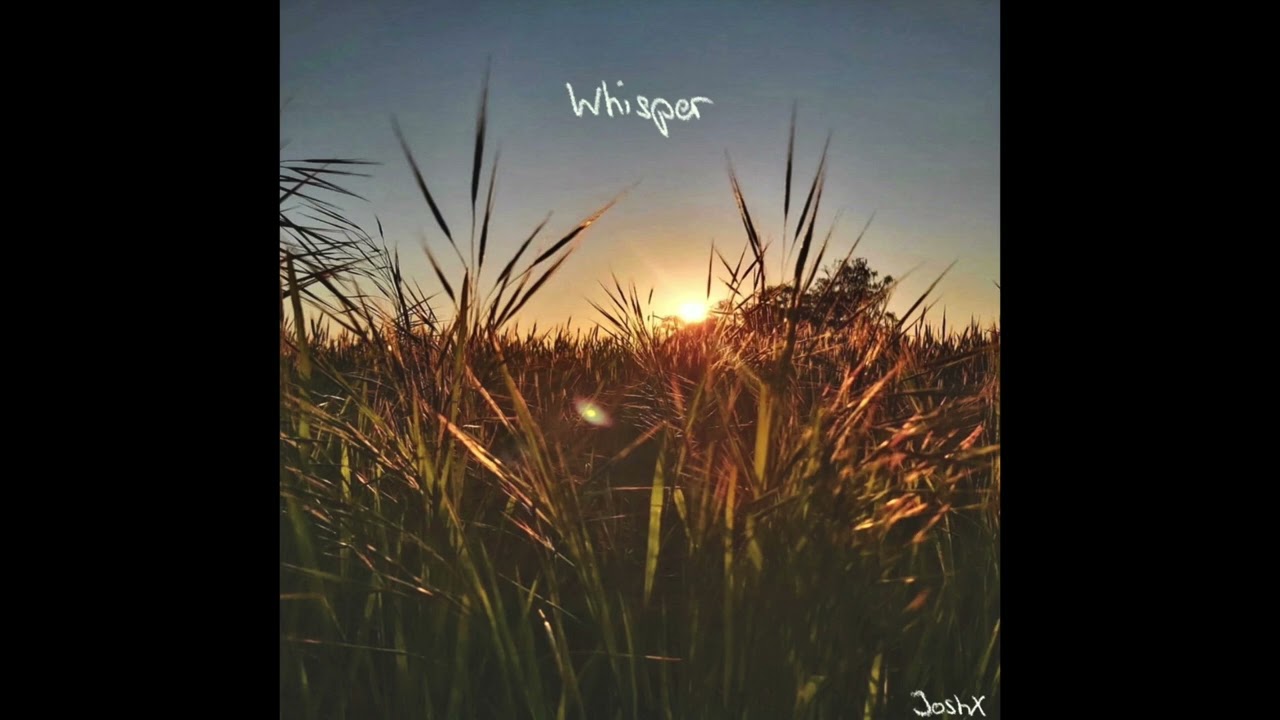 Whisper  |  JoshX