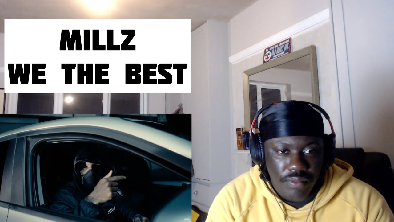 Millz - We The Best Reaction