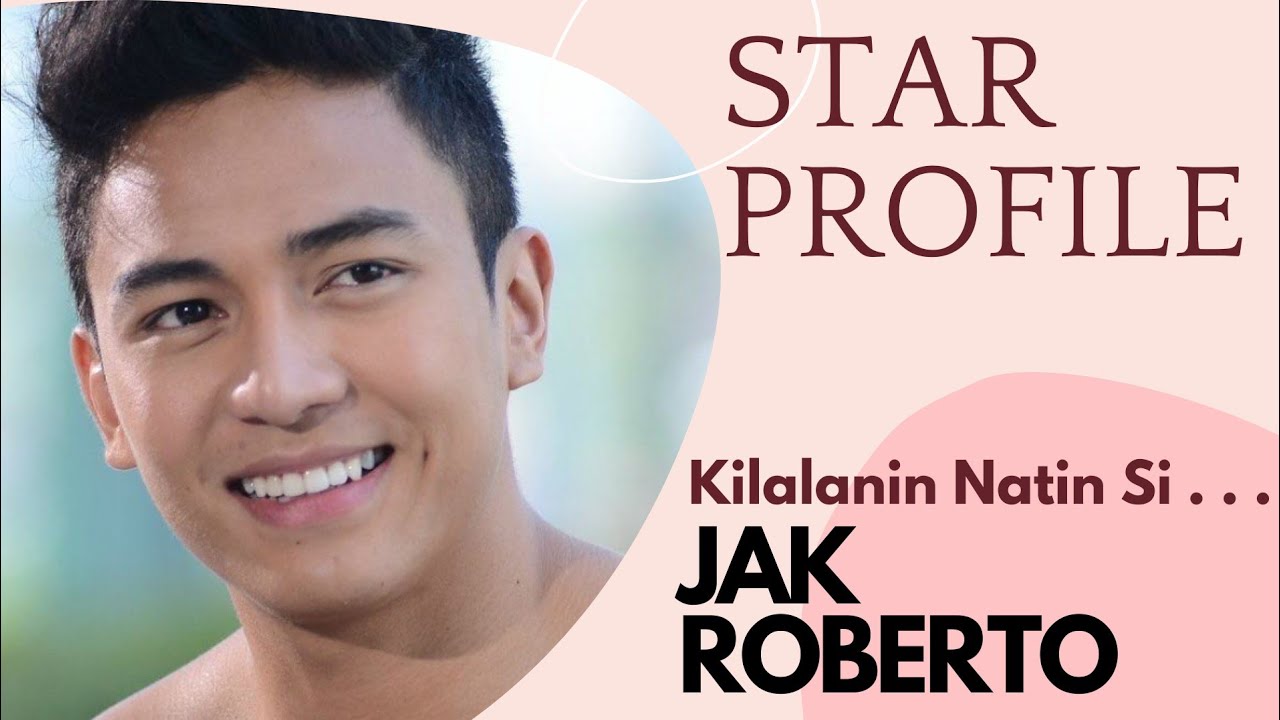 Ang Tunay na Pagkatao ni JAK ROBERTO Real Name, Age, Height, Girlfriend, Education, Star Profile