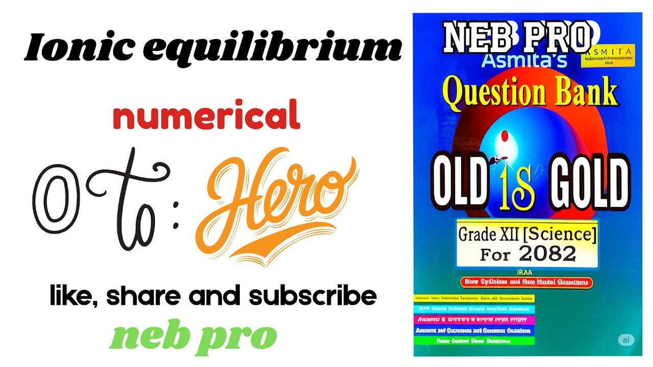 All Important Numericals of Ionic Equilibrium | Class 12 Chemistry NEB | NEB Pro