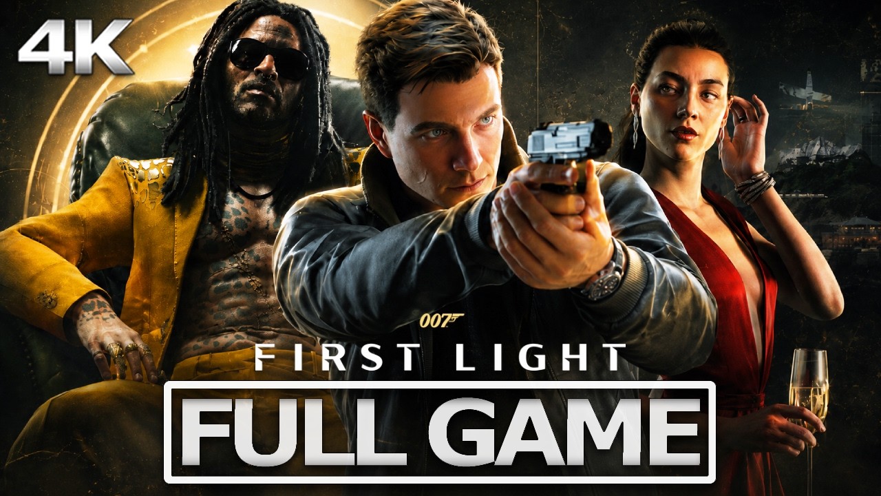 007 FIRST LIGHT Full Gameplay Walkthrough / No Commentary【FULL GAME】4K 60FPS Ultra HD