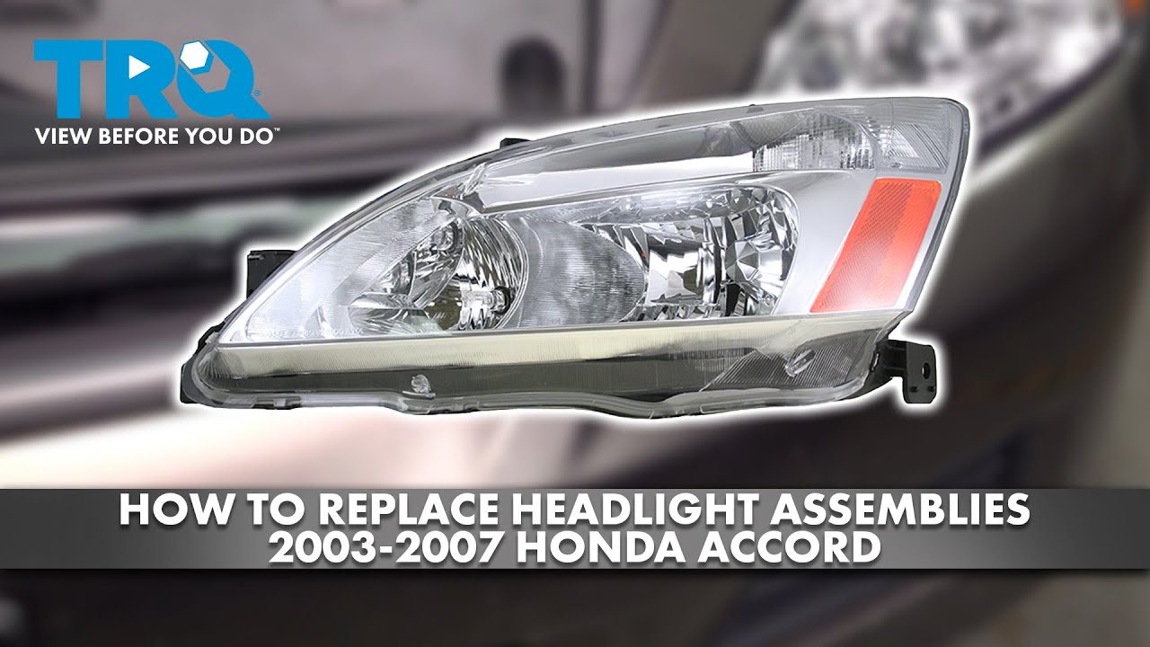How to replace Headlight Assemblies 2003-2007 Honda Accord