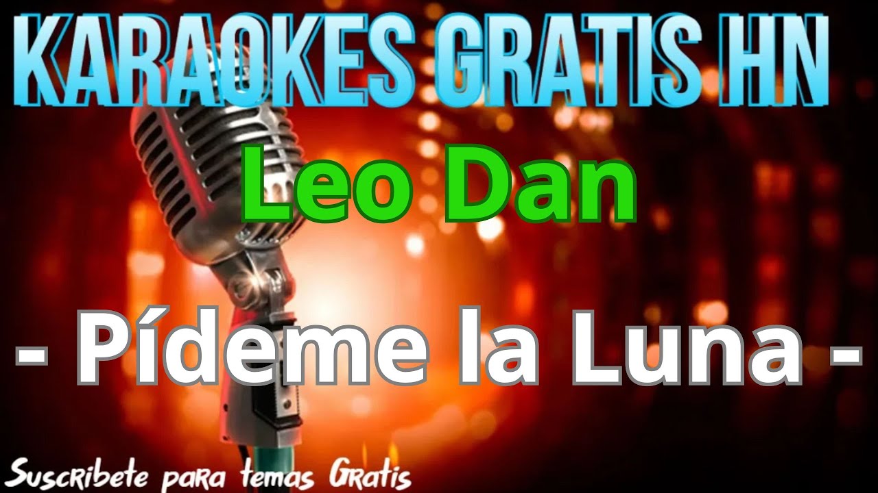 Leo Dan - Pídeme la Luna - Karaoke Original