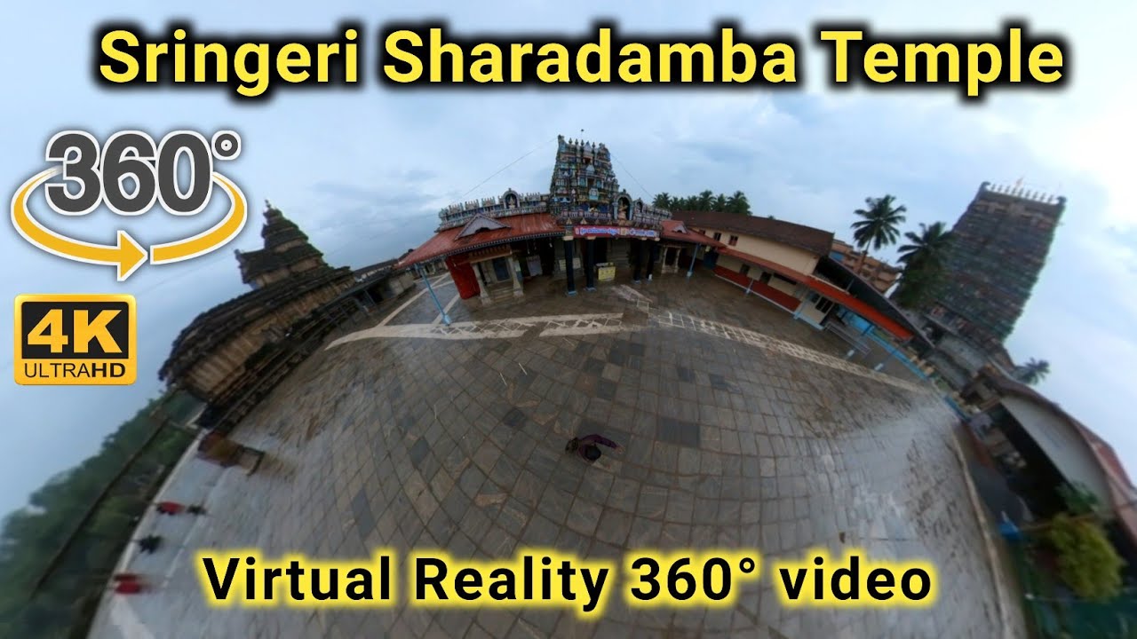 360&deg; video | 4K Virtual Reality | Sringeri Sharadamba Temple | ಶೃಂಗೇರಿ ಶಾರದಾಂಬ ದೇವಸ್ಥಾನ