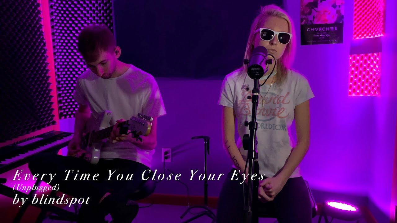 blindspot - Every Time You Close Your Eyes (Unplugged)