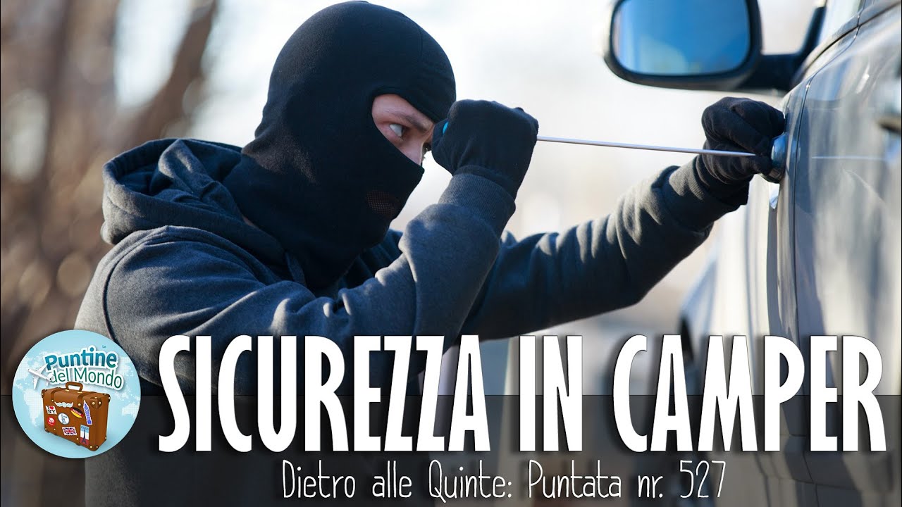 Sicurezza in Camper: Antifurti, Strategie ed Autodifesa