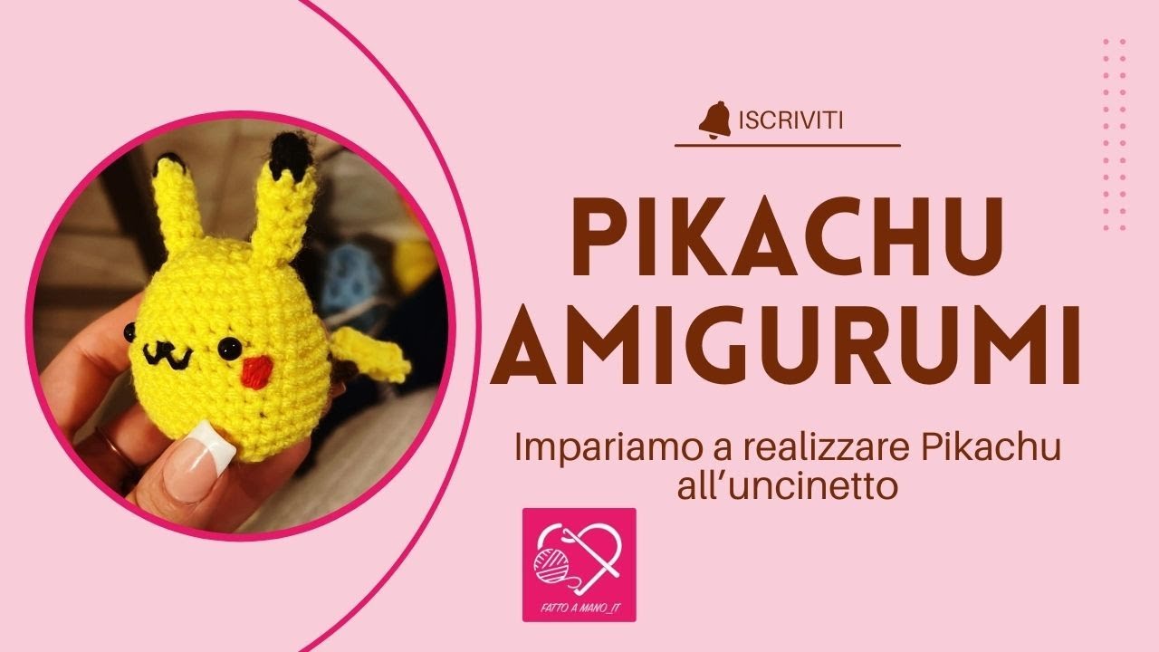 Pikachu amigurumi |Tutorial in italiano | Impariamo a realizzare gli amigurumi