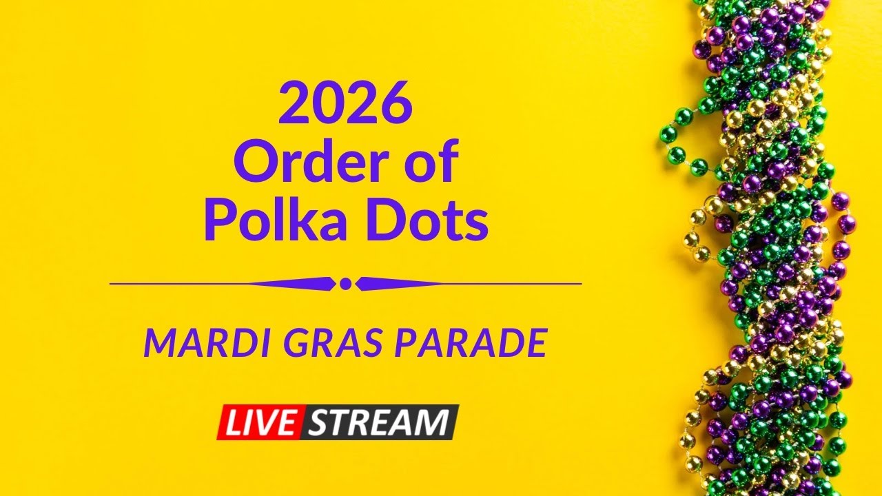 Order of Polka Dots Mardi Gras Parade 2026 - Mobile, Alabama