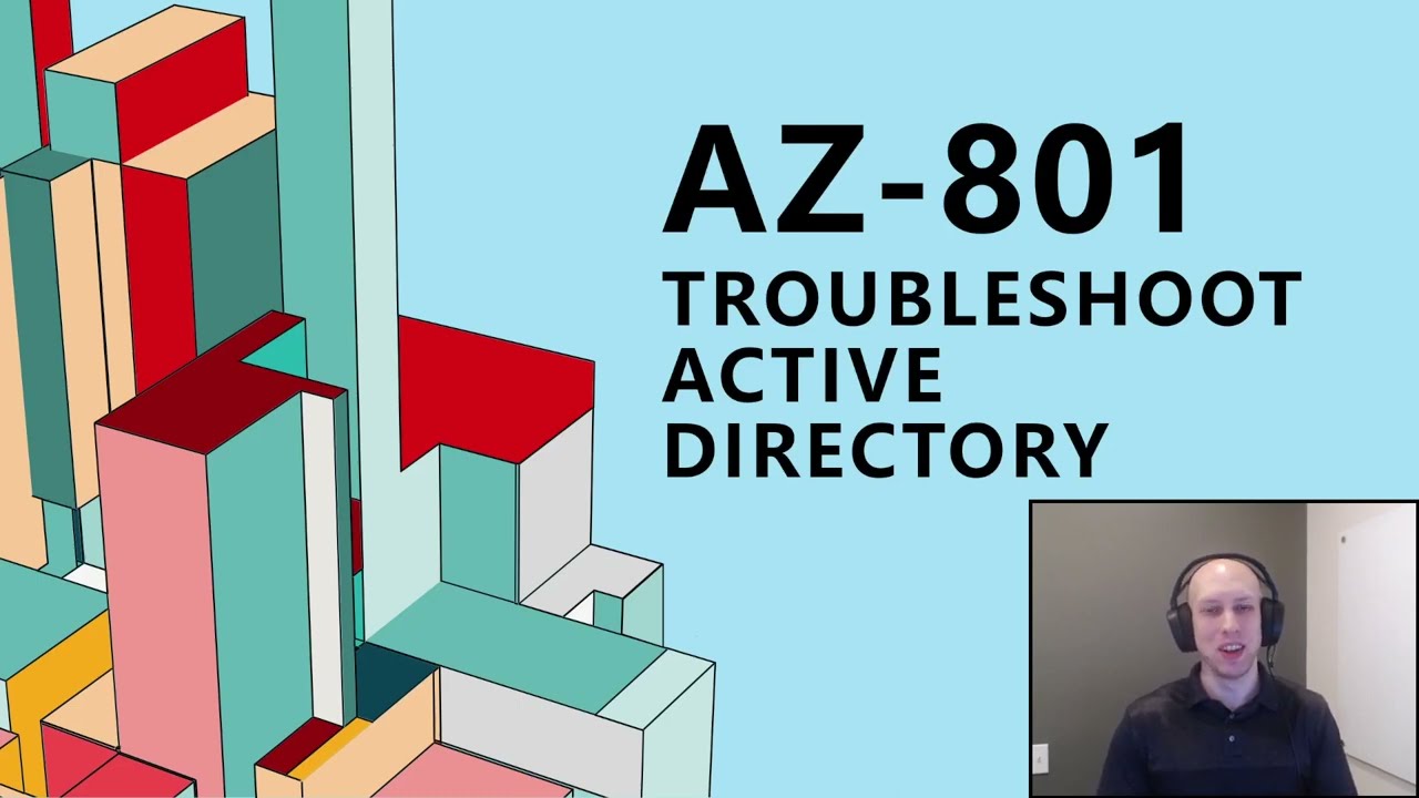 AZ-801 Troubleshooting Active Directory