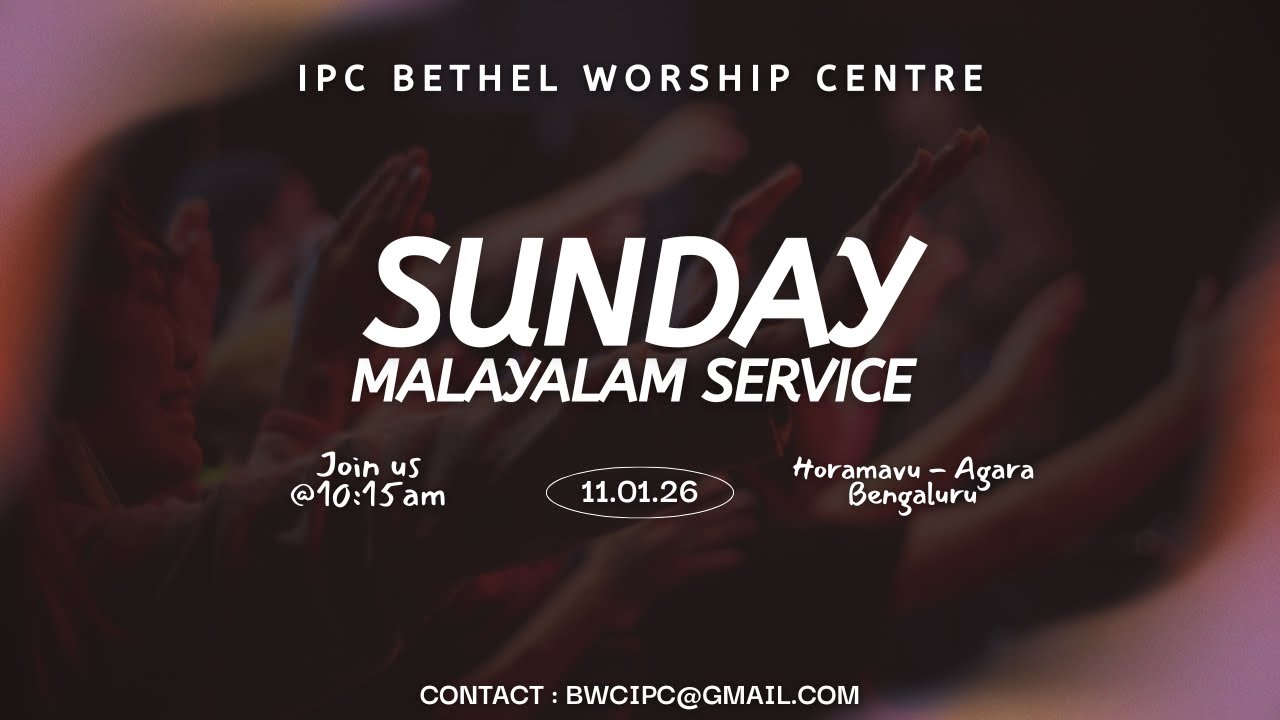 11th Jan 2026 | Malayalam service | IPC Bethel Worship Centre Bengaluru