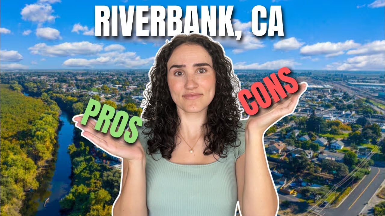 Pros and Cons of Riverbank CA | Whats It Like Living in Riverbank CA?