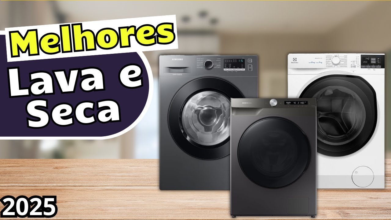Qual é a Melhor Lava e Seca para COMPRAR 2025? Qual A Melhor Samsung, LG ou Electrolux?