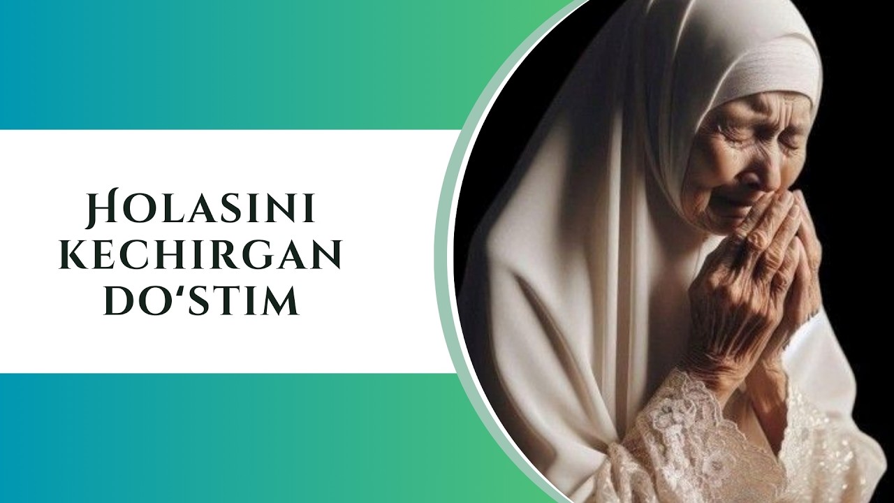 Holasini kechirgan doʻstim