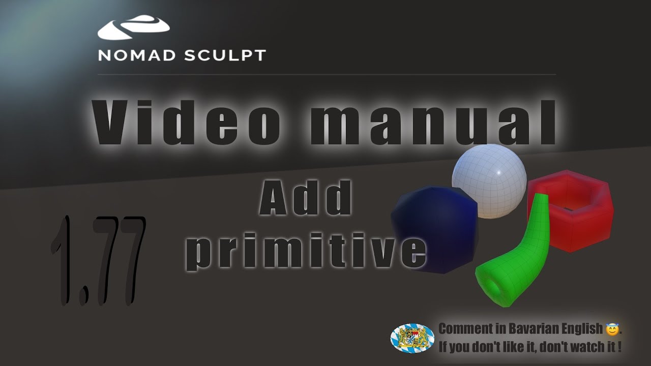 Nomad Sculpt - Video Manual - 1 - Add primitives - Beginner Tutorial (V1.77 -6.3.2023)