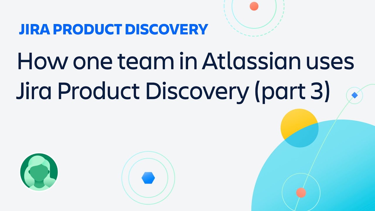 How one team in Atlassian uses Jira Product Discovery: Part 3 - Automation | Atlassian