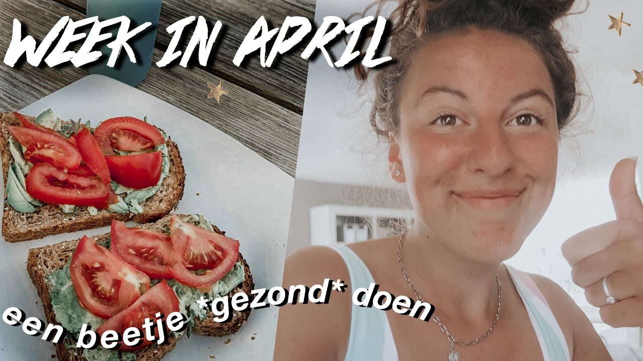 WEEK IN MIJN LEVEN: APRIL ✩ Eva Rose