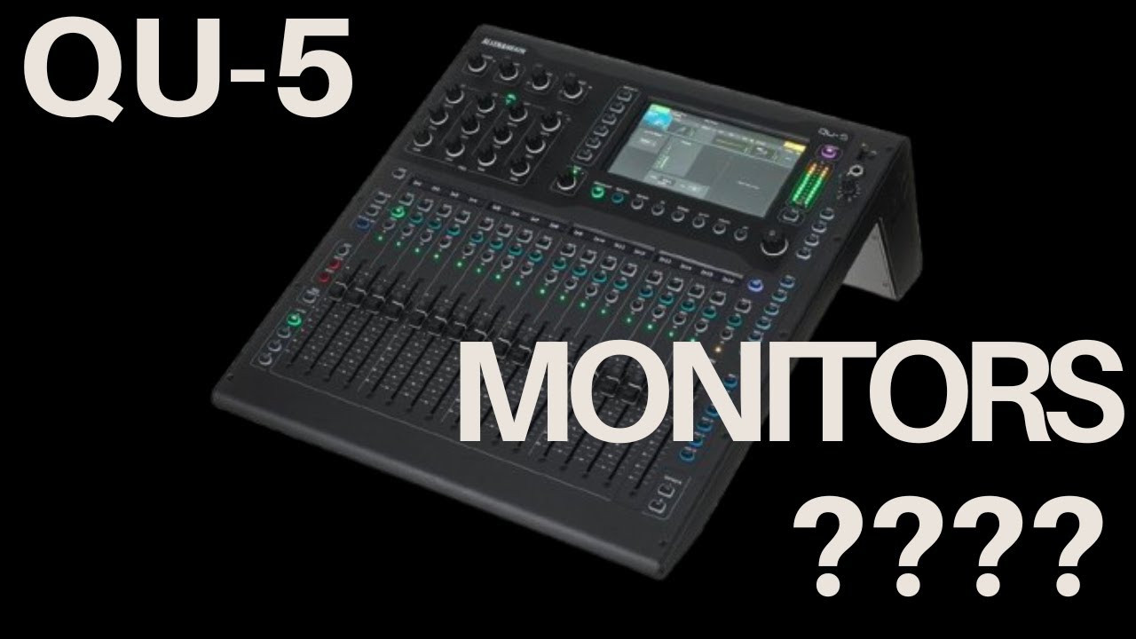 How to mix Monitors IEMs from FOH  Front of House - QU5 Allen and Heath