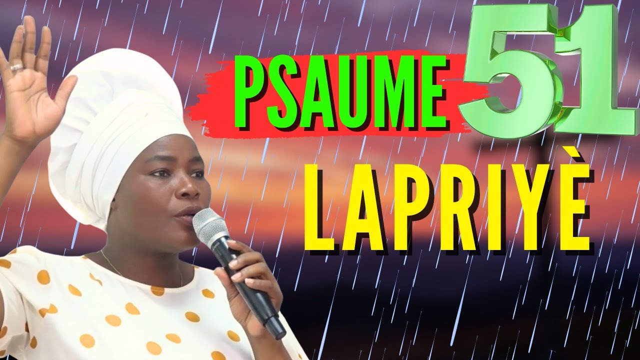 Sr Uguentz Adoration | PSAUME 51 - Lapriyè Repantans Pou Padon ak Renouvèl Espirityèl