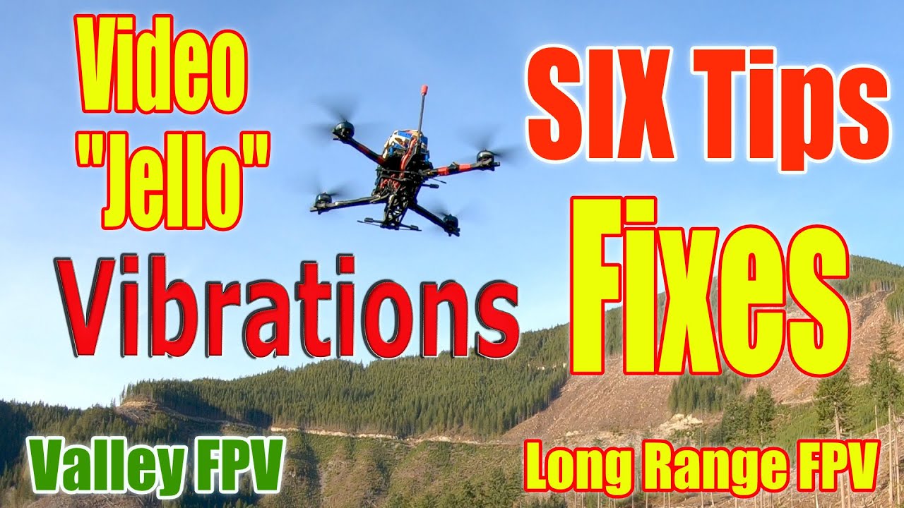 6 Tips To Reduce Quad Video Vibration and Jello