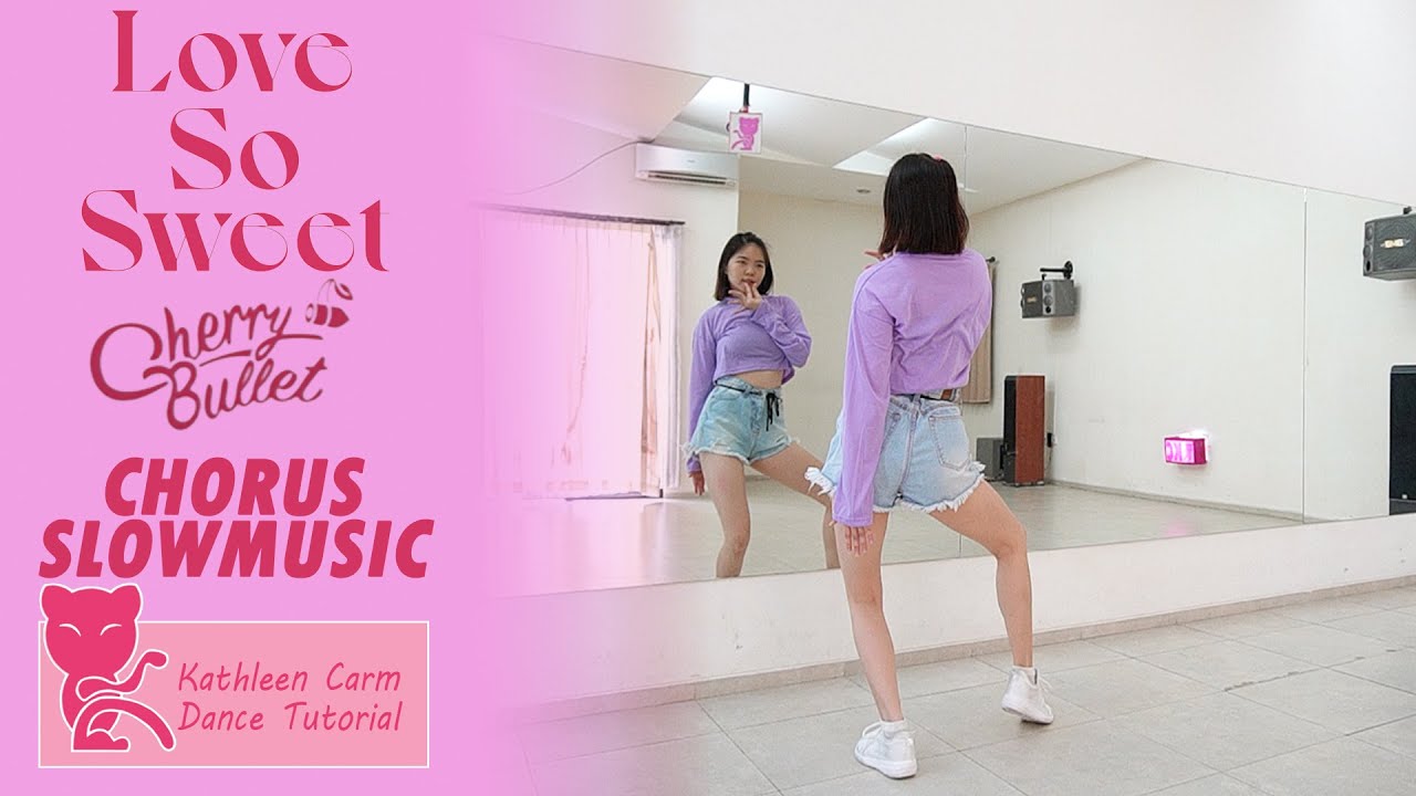 체리블렛 (Cherry Bullet) - 'Love So Sweet' Dance Tutorial | Mirrored + Slow Music
