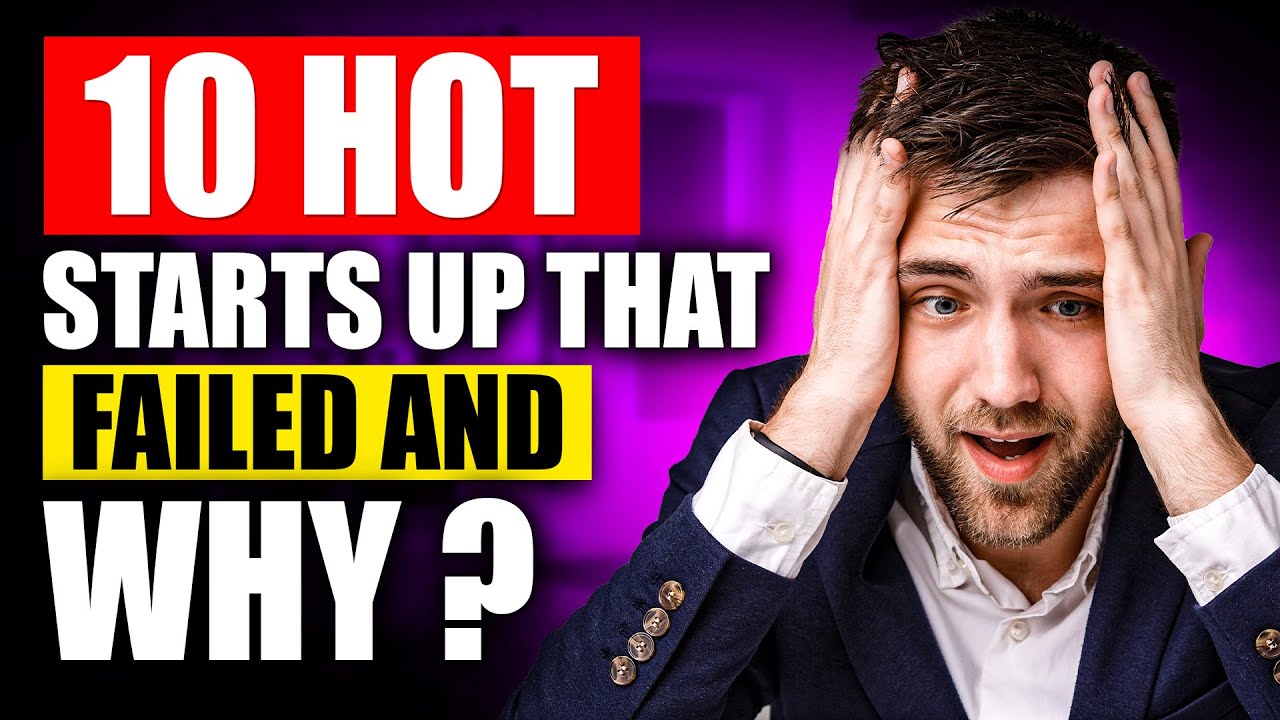 10 Hot Startups That Failed and Why