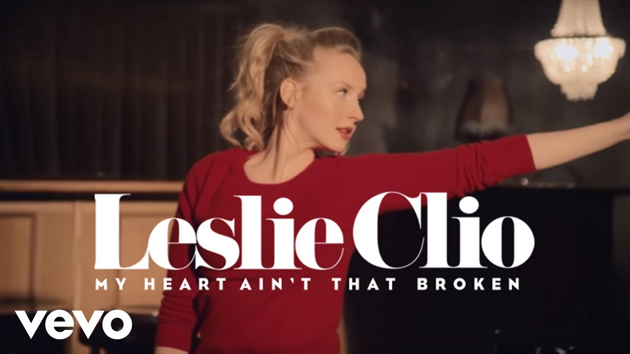 Leslie Clio - My Heart Ain't That Broken