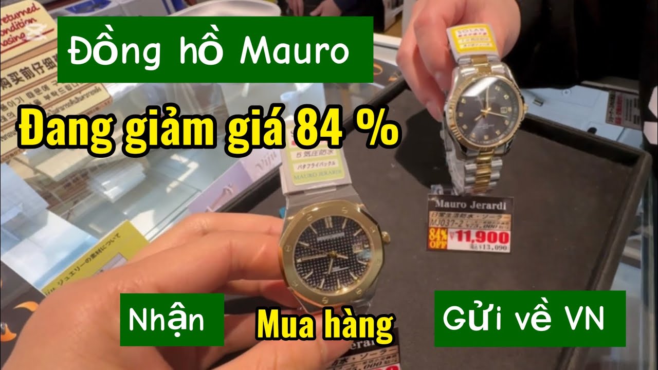 Đi mua đồng hồ mauro đang giảm giá 84% tại cửa hàng của nhật ,nhận mua đồ gửi về vn ib qua zl ạ 