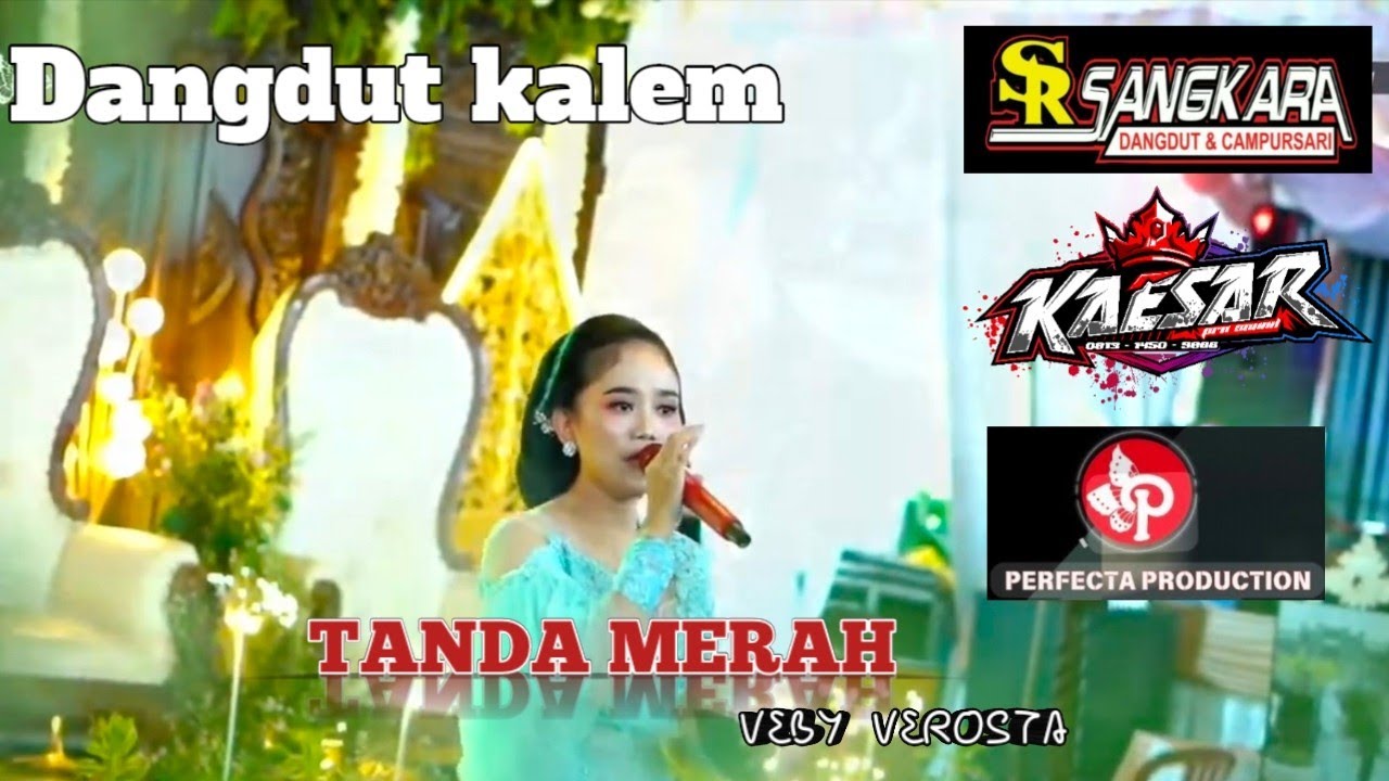 SANGKARA MUSIC ''TANDA MERAH'' VEBY VEROSTA \\KAESAR PRO\\PERFECTA PRODUCTION
