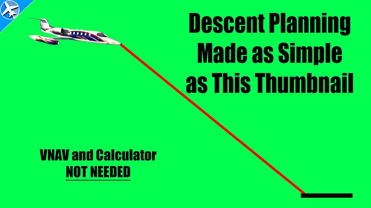 Easy Descent Planning | When to Descend | Professional Pilot | MSFS