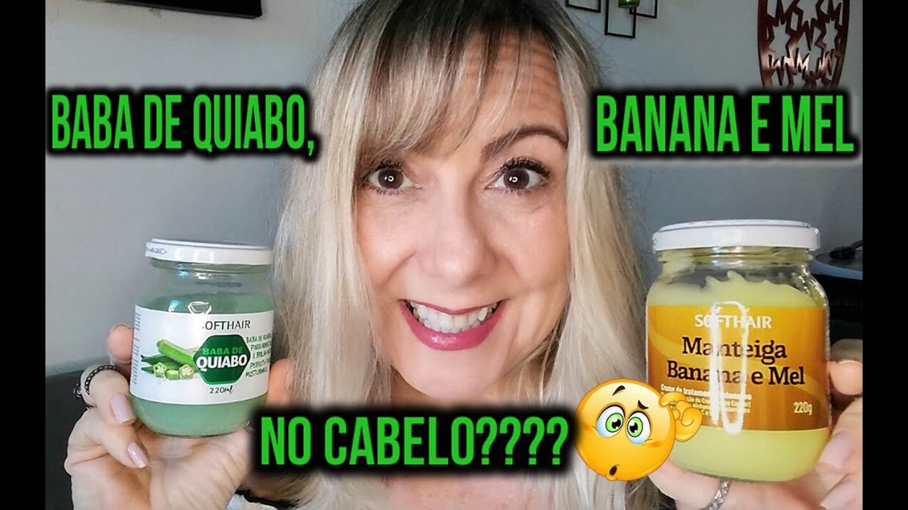 💚BABA DE QUIABO + MANTEIGA BANANA E MEL DA SOFT HAIR - TESTE DUPLO!