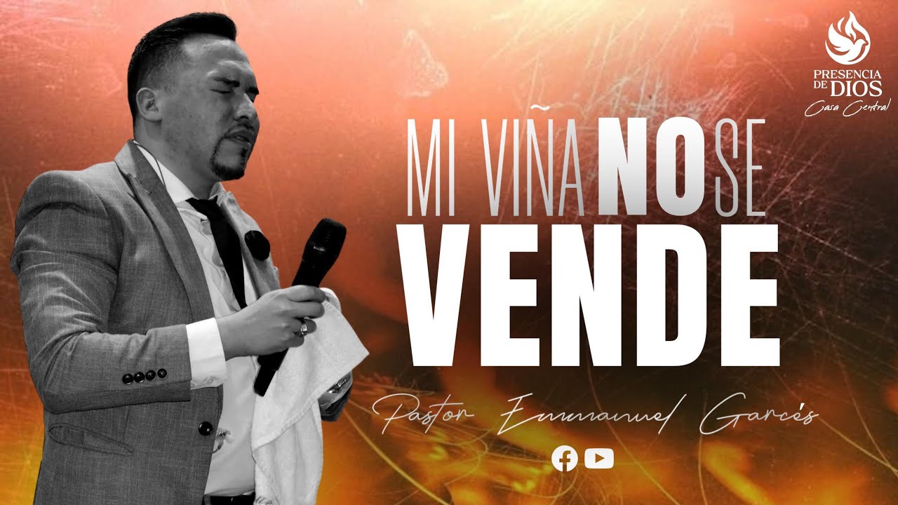 PASTOR EMMANUEL GÁRCES  - MI VIÑA NO SE VENDE 