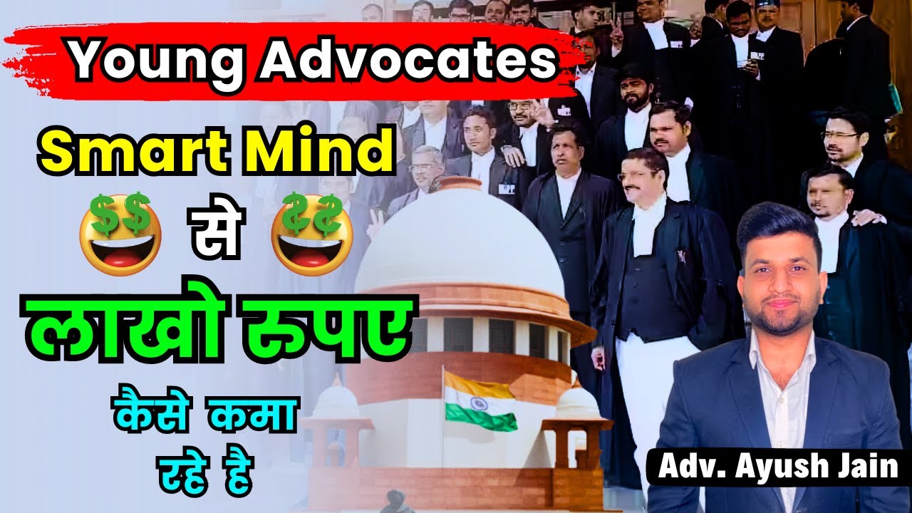 How Young Advocates Are Earning in Lakhs Per Month | Tips for Junior Advocates | Ayush Jain Sir