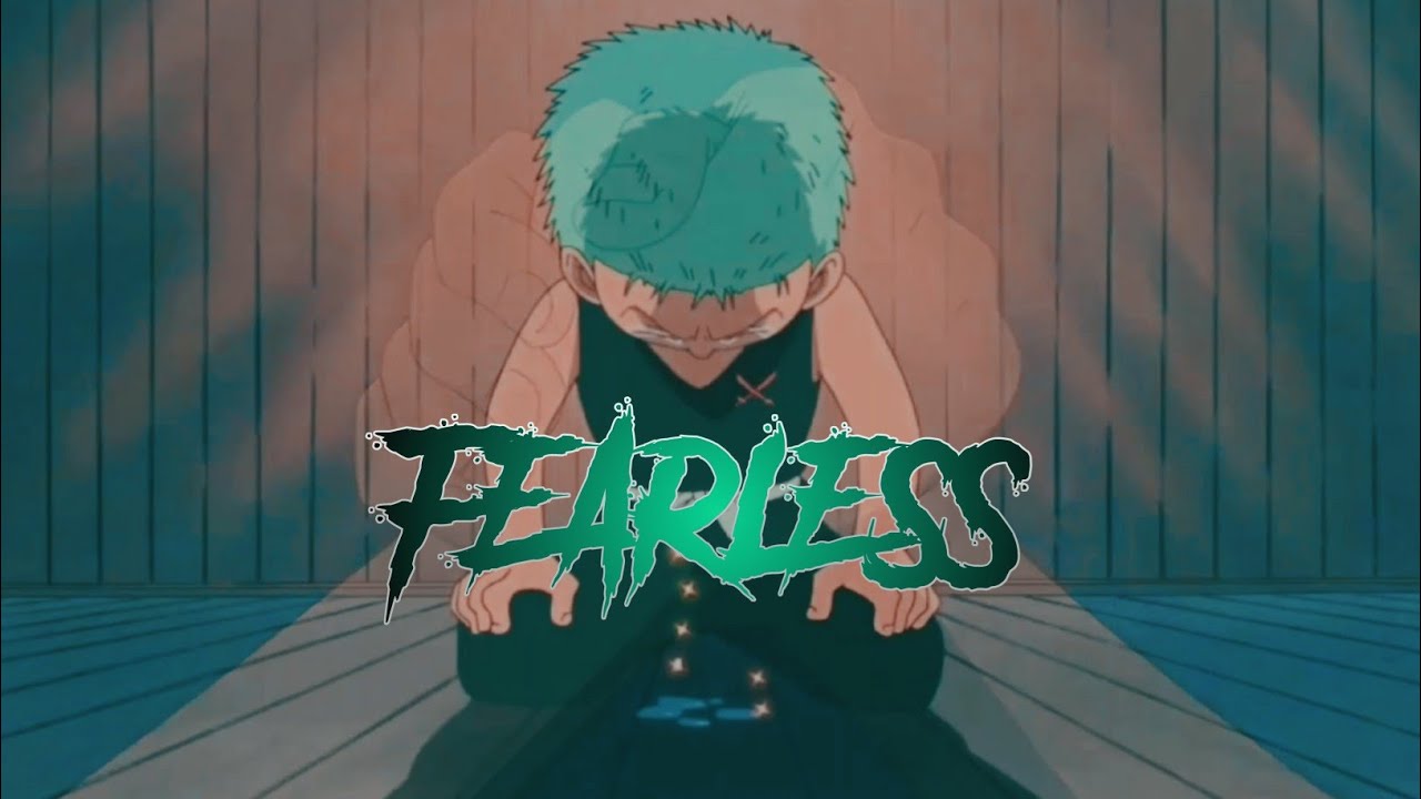 One piece - Zoro|Fearless|