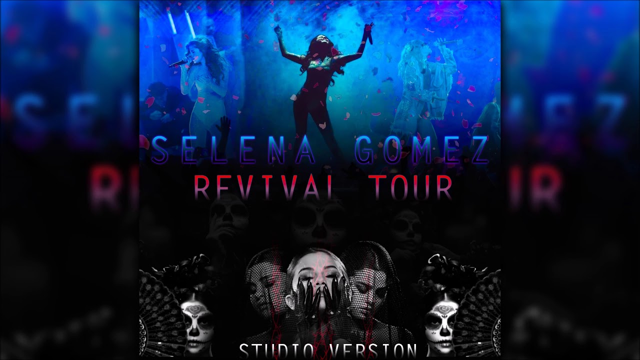 Selena Gomez - Kill Em With Kindness / I Want You To Know (Revival Tour - Studio Version)