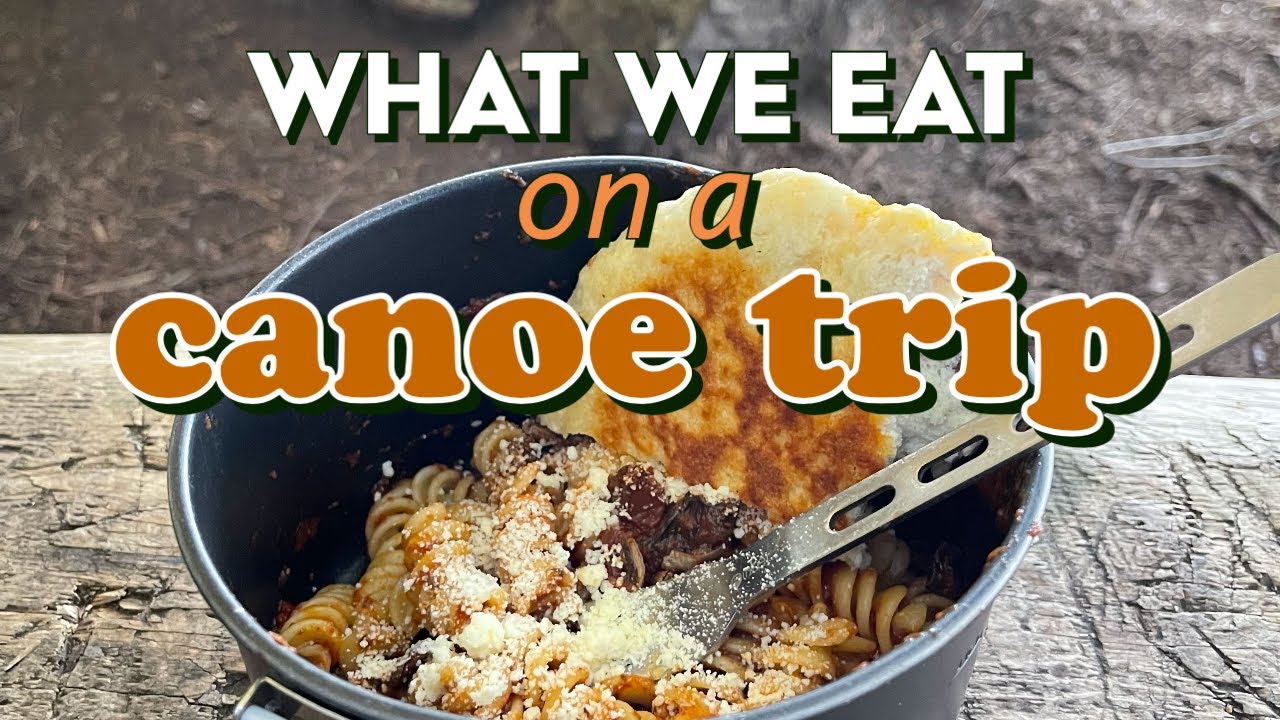 What we Eat on a Canoe Trip - Dehydrating Food for Backcountry Camping with Kids