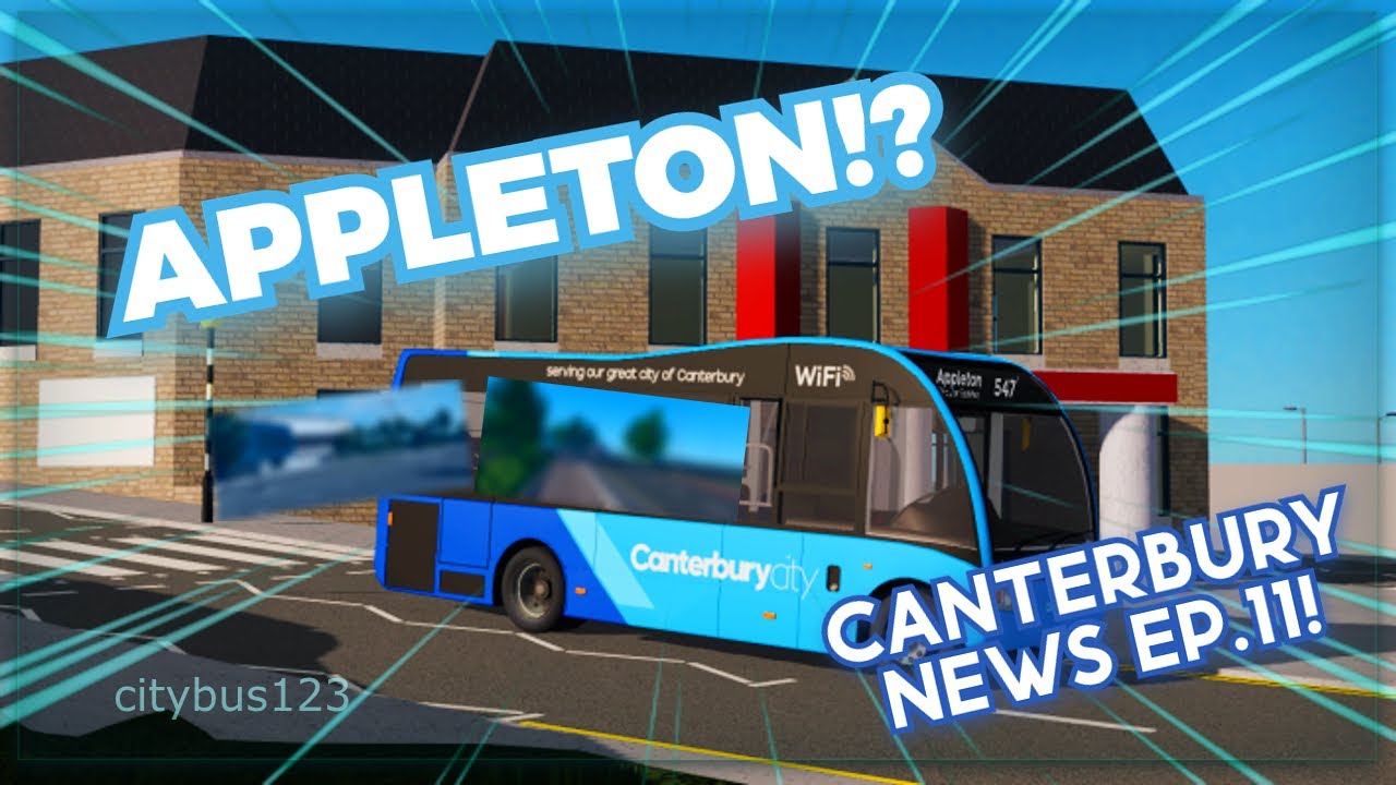 APPLETON V4.2 || NEW ROUTE! || CANTERBURY NEWS EPISODE 11 || Canterbury & District ROBLOX