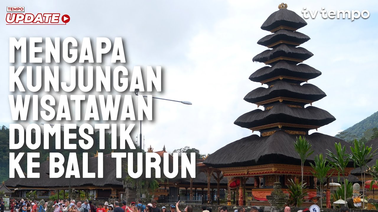 Tempo Eksplainer: Mengapa Kunjungan Wisatawan Domestik ke Bali Turun