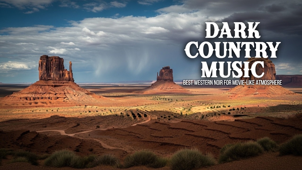 Cinematic Dark Country | Best Western Noir for Movie-like Atmosphere