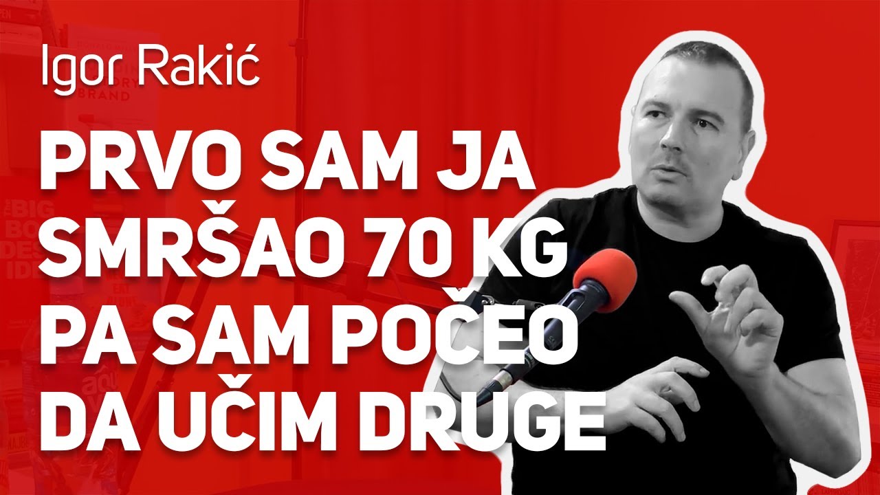 Prvo sam smršao 70 kilograma pa sam počeo da učim druge : : Igor Rakić  : : JPJ 143