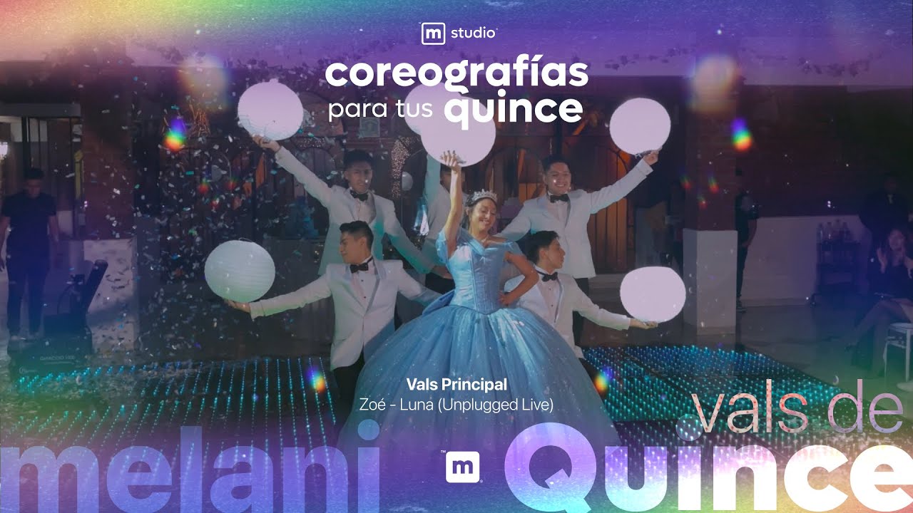 Zoé - Luna (Unplugged) | Vals de Quince Años✨👑 | Melani XV💙 | M Studio