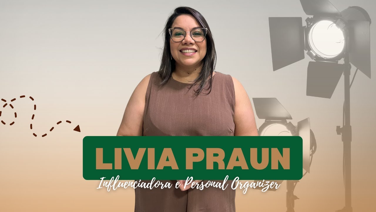 Livia Praun - Influenciadora e Personal Organizer - #58