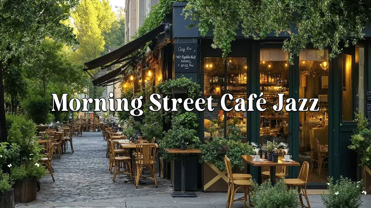 Morning Street Café Jazz ☀️ Cozy Swing Music for a Calm and Beautiful Start to the Day