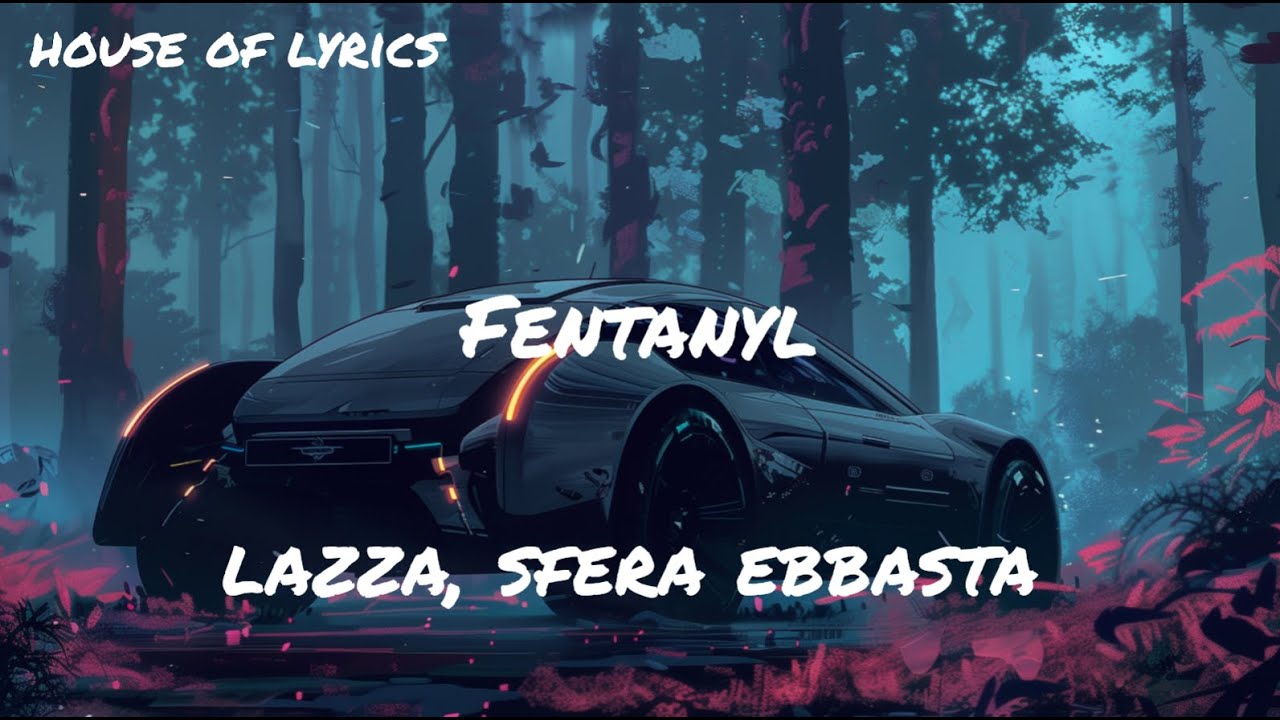 Lazza, Sfera Ebbasta - FENTANYL (Testo/Lyrics)