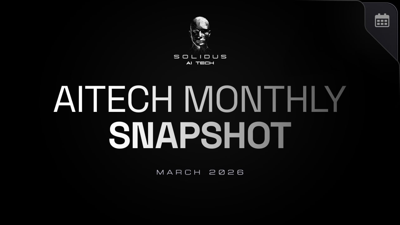 Solidus Ai Tech Monthly Highlights (March Recap)