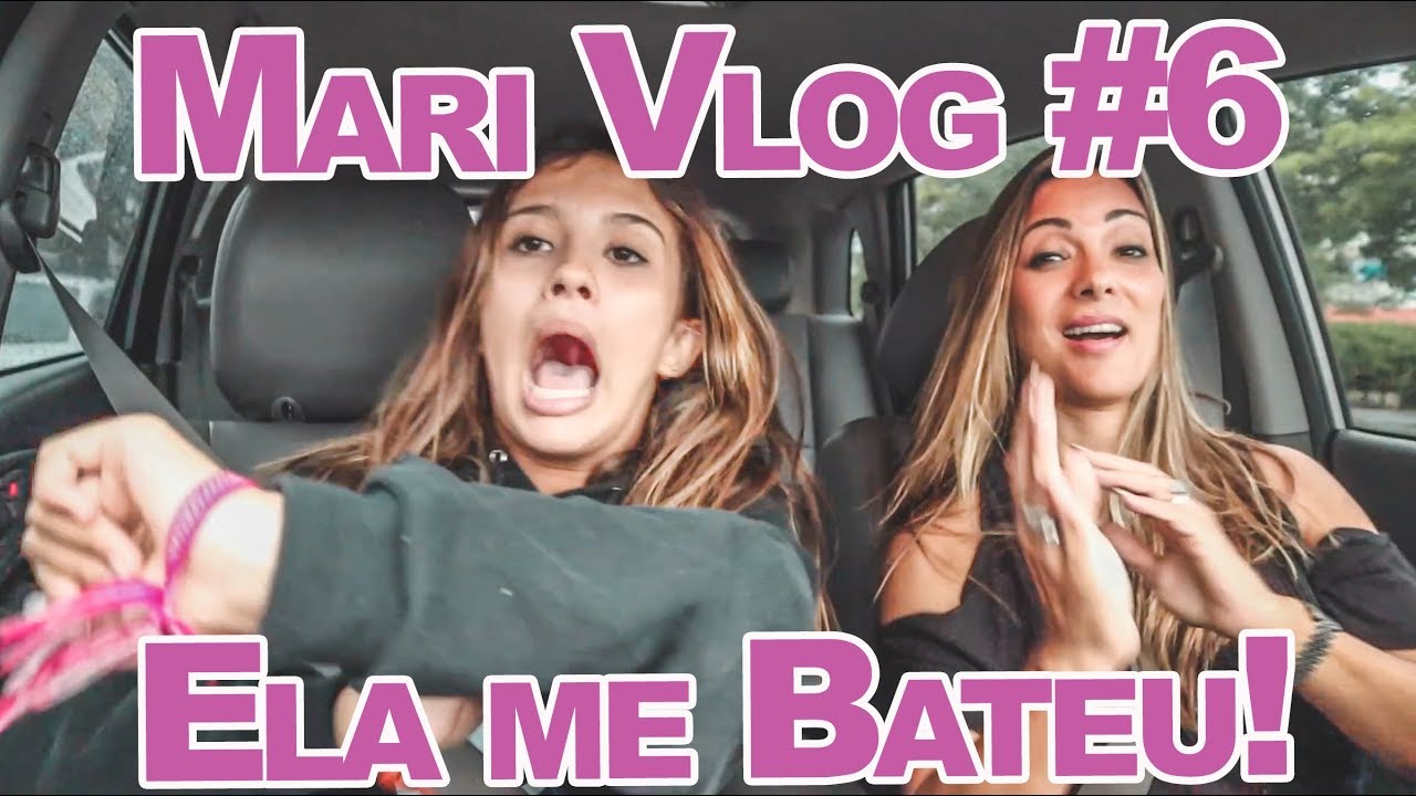 Mari Vlog #6 Ela me bateu!