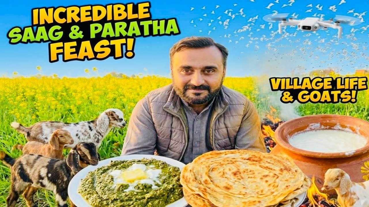 The Ultimate Village Feast!Traditional Saag & Paratha Baby Goats, Birds & Traditional Pakistani Food